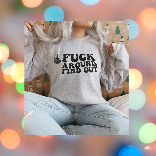 Fuck around and find out